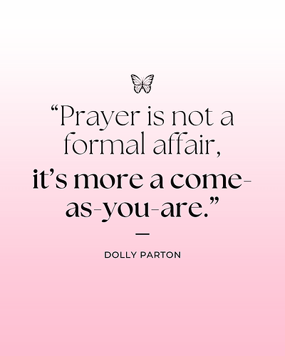 “Prayer is not a formal affair,