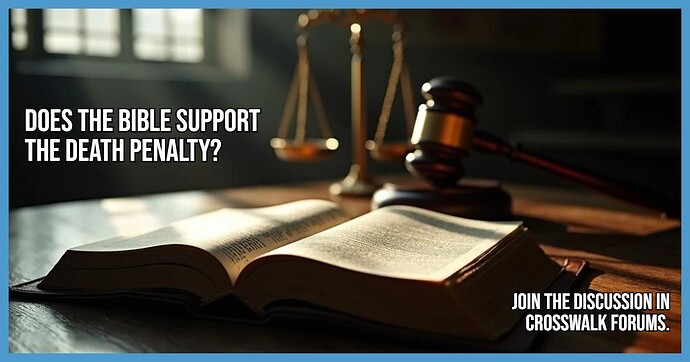 Does the Bible support the death penalty