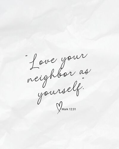 Mark 1231 Love your neighbor as yourself
