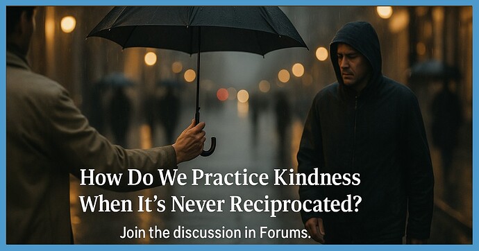 unreciprocated-kindness