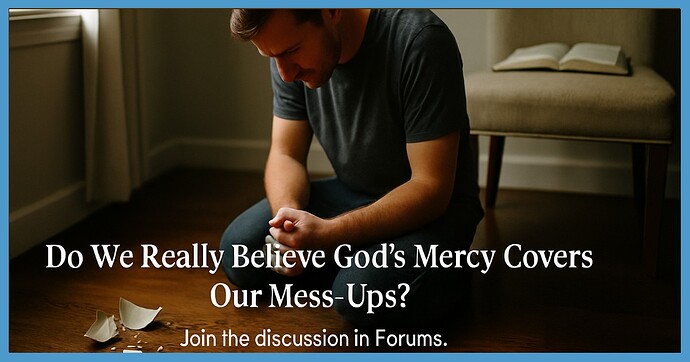 mercy-covers-our-mess-ups