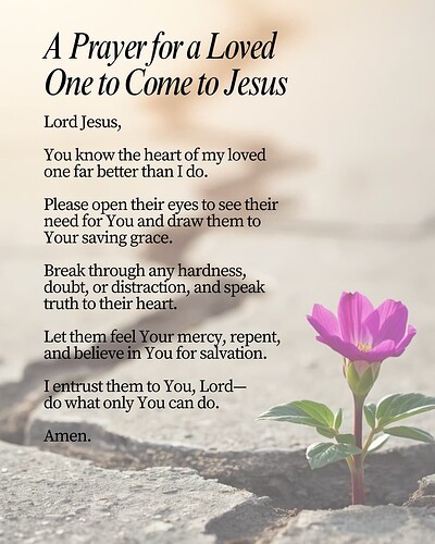 A Prayer for a Loved One to Come to Jesus
