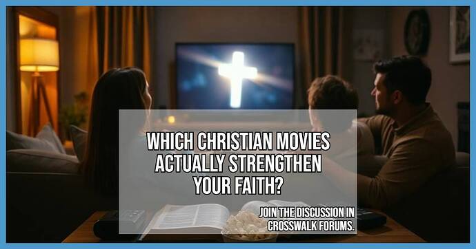 Which Christian Movies Actually Strengthen Your Faith