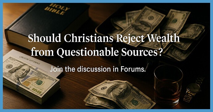 Reject Wealth from Questionable Sources