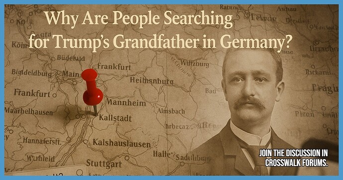 Why Are People Searching for Trumps Grandfather in Germany